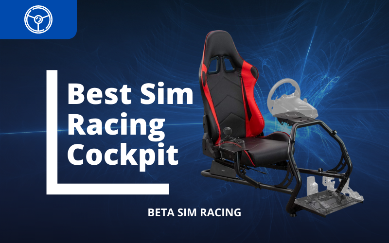 Best Sim Racing Cockpit.