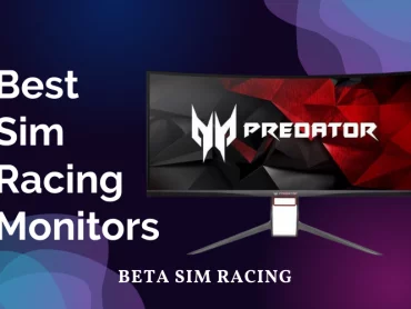 Best Sim Racing Monitors
