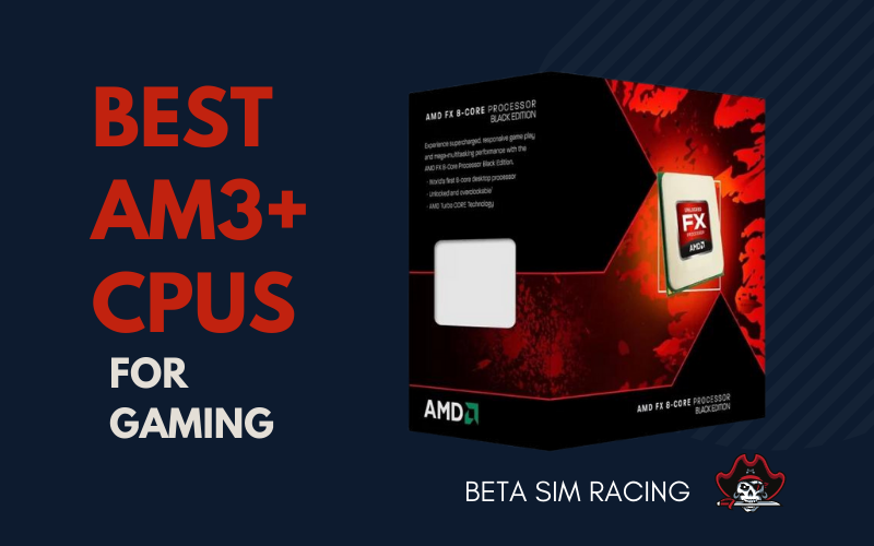 Best AM3+ CPUs