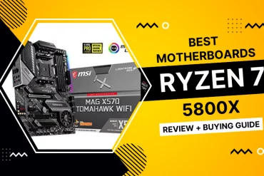 Best Motherboards For Ryzen 7 5800x