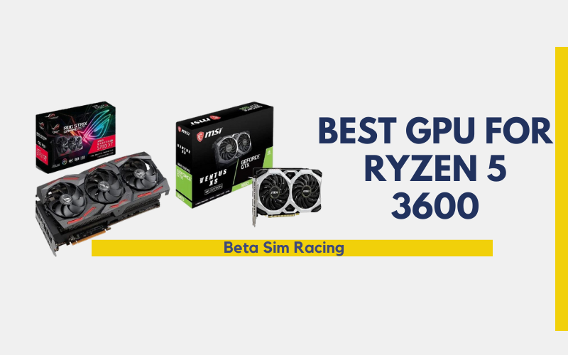 Best gpu for sale amd ryzen 5 3600