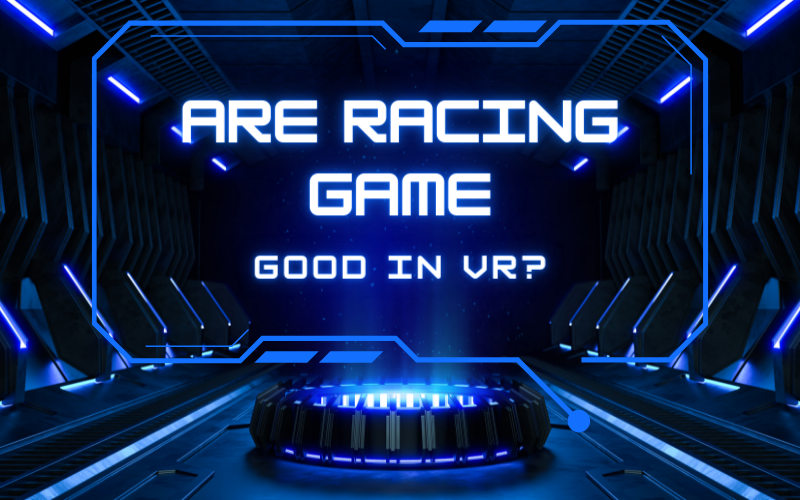 Racing Games Good in VR