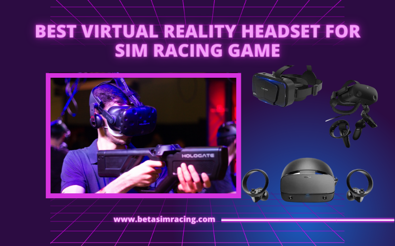 5 Best VR Headset for Sim Racing & iracing Games 2024