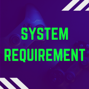 System Requirement for All Games | Can You Run It?