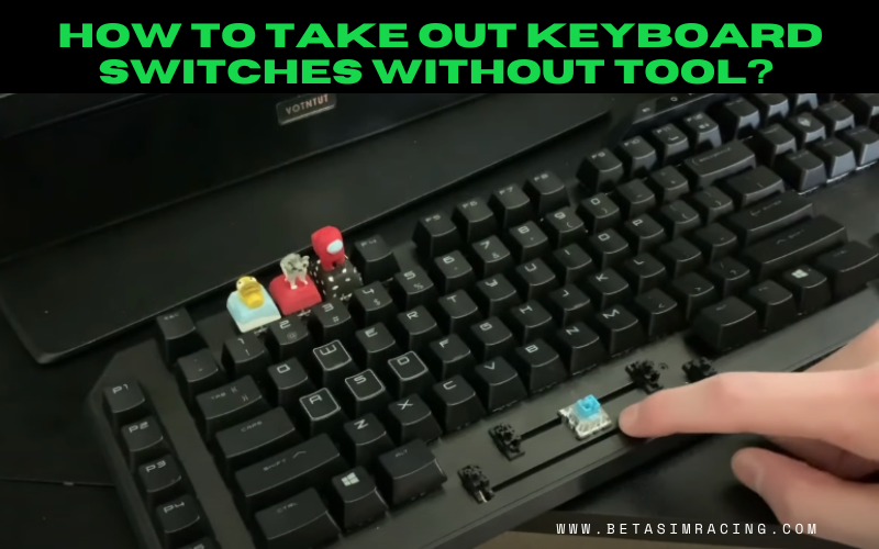 How To Take Out Keyboard Switches Without Tool 