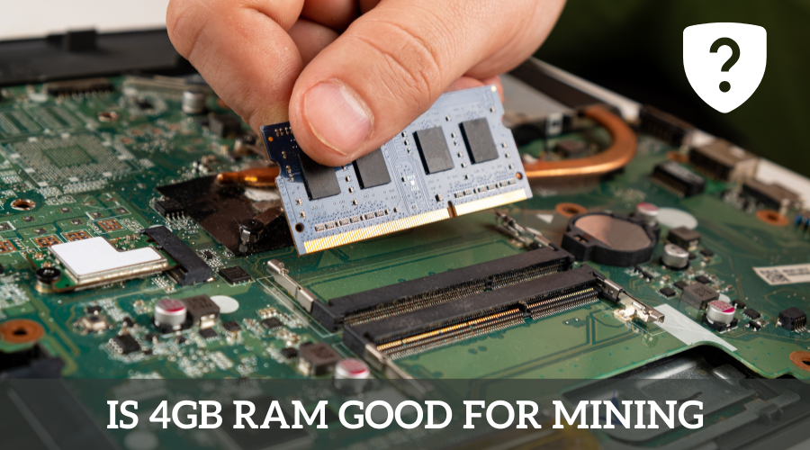 Is 4GB RAM Good for Mining