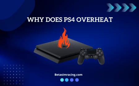Why Does PS4 Overheat