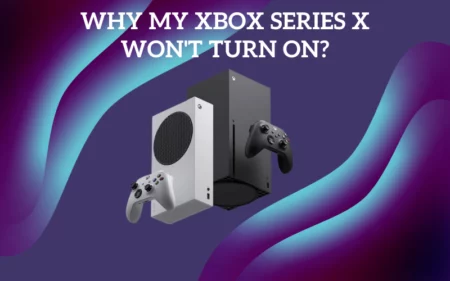 Why My Xbox Series X Won't Turn On
