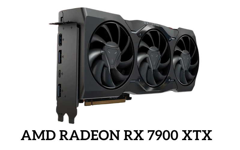 AMD Radeon RX 7900 XTX