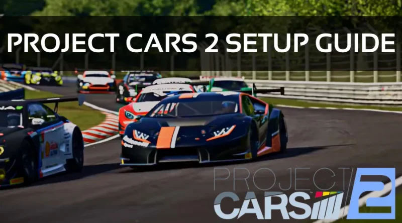 Project Cars 2 Setups Guide