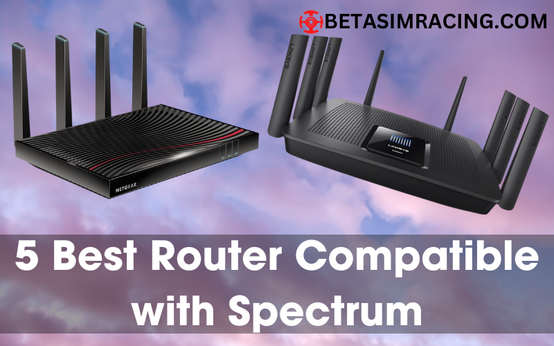 5 Best Router Compatible with Spectrum
