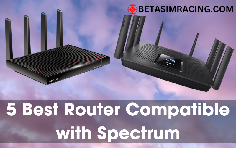 5 Best Routers Compatible With Spectrum Review 2024