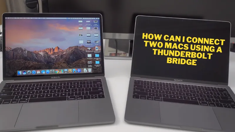 How Can I Connect Two Macs Using a Thunderbolt Bridge