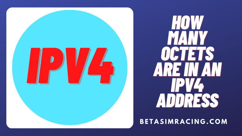 How Many Octets Are in An IPv4 Address?