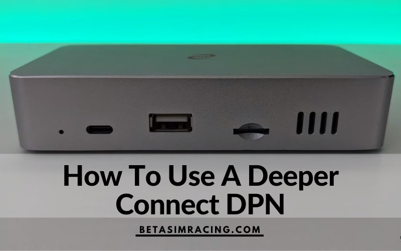 How To Use A Deeper Connect DPN