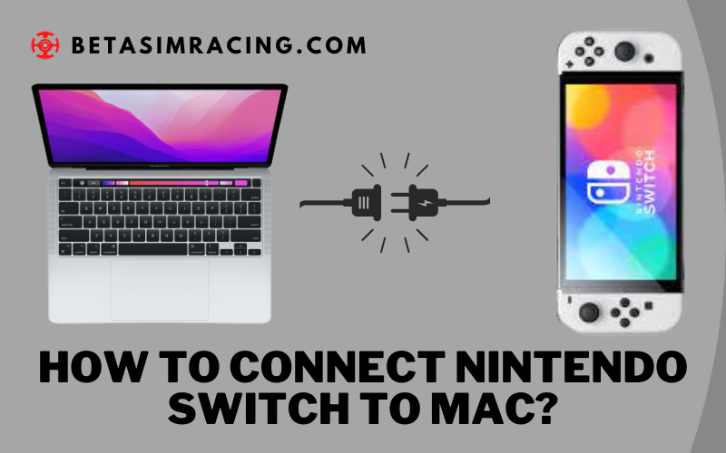 How to Connect Nintendo Switch to Mac?
