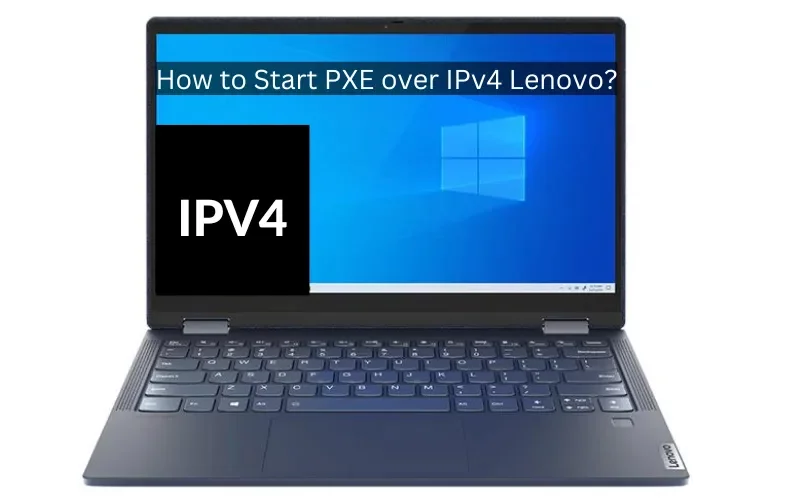 How to Start PXE over IPv4 Lenovo?