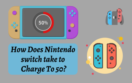 How Long Does It Take for A Nintendo Switch to Charge To 50