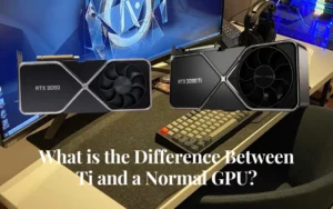 Difference-Between-Ti-and-a-Normal-GPU
