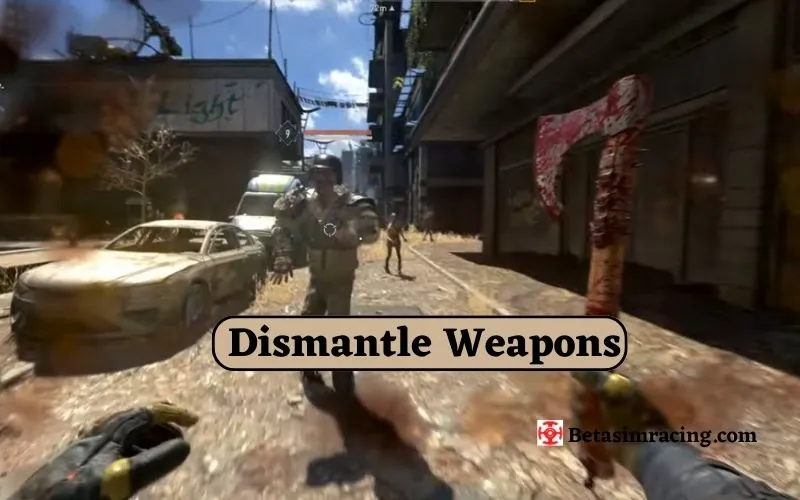 Dismantle Weapons Dying Light 2