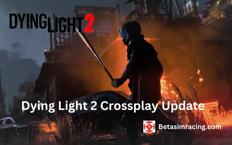 Dying Light 2 Crossplay Update