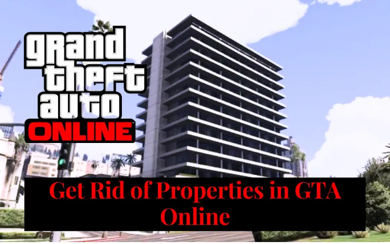Get-Rid-of-Properties-in-GTA-Online