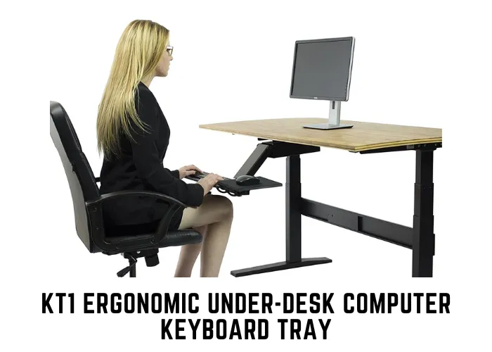 KT1 Ergonomic Under-Desk Computer Keyboard Tray