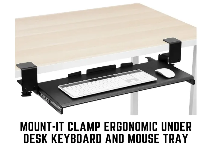 Mount-IT Clamp Ergonomic Under Desk Keyboard and Mouse Tray