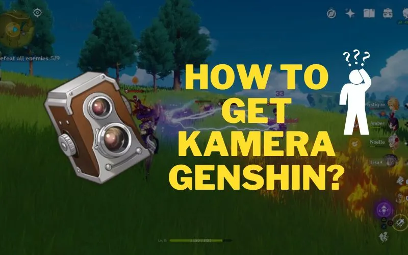 How To Get Kamera Genshin