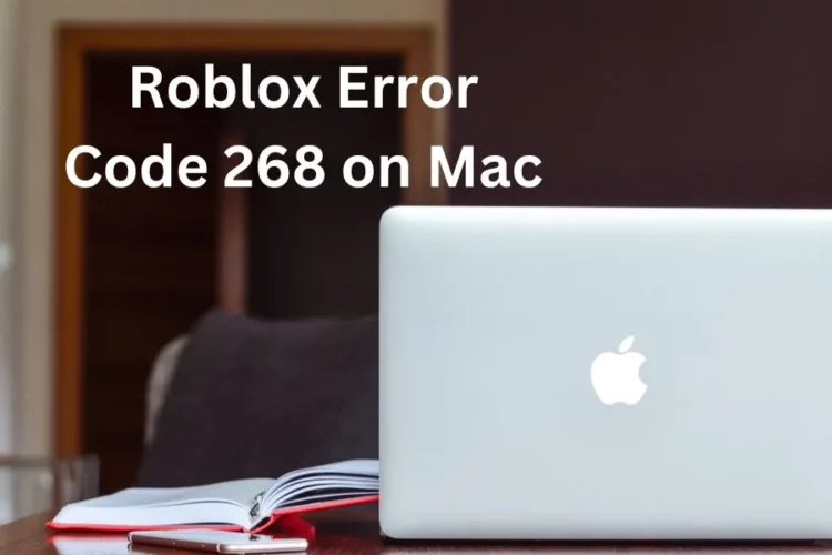 Roblox Error Code 268 on Mac