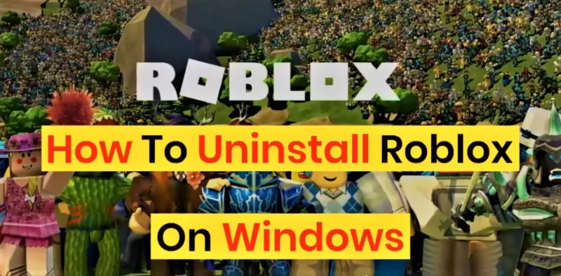 How to Uninstall Roblox on Windows