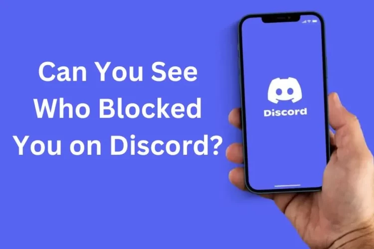 Can You See Who Blocked You on Discord